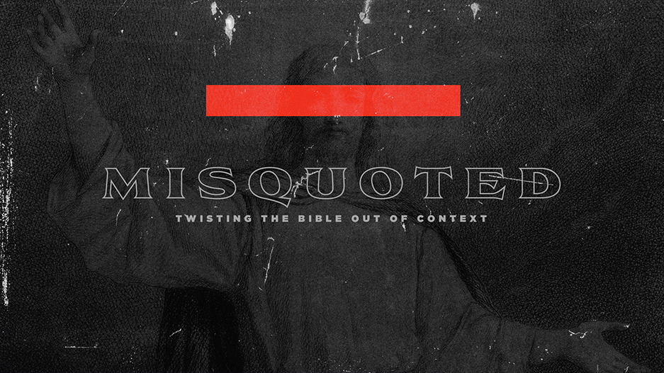 Misquoted: Twisting the Bible out of Context Sermon Series Graphic