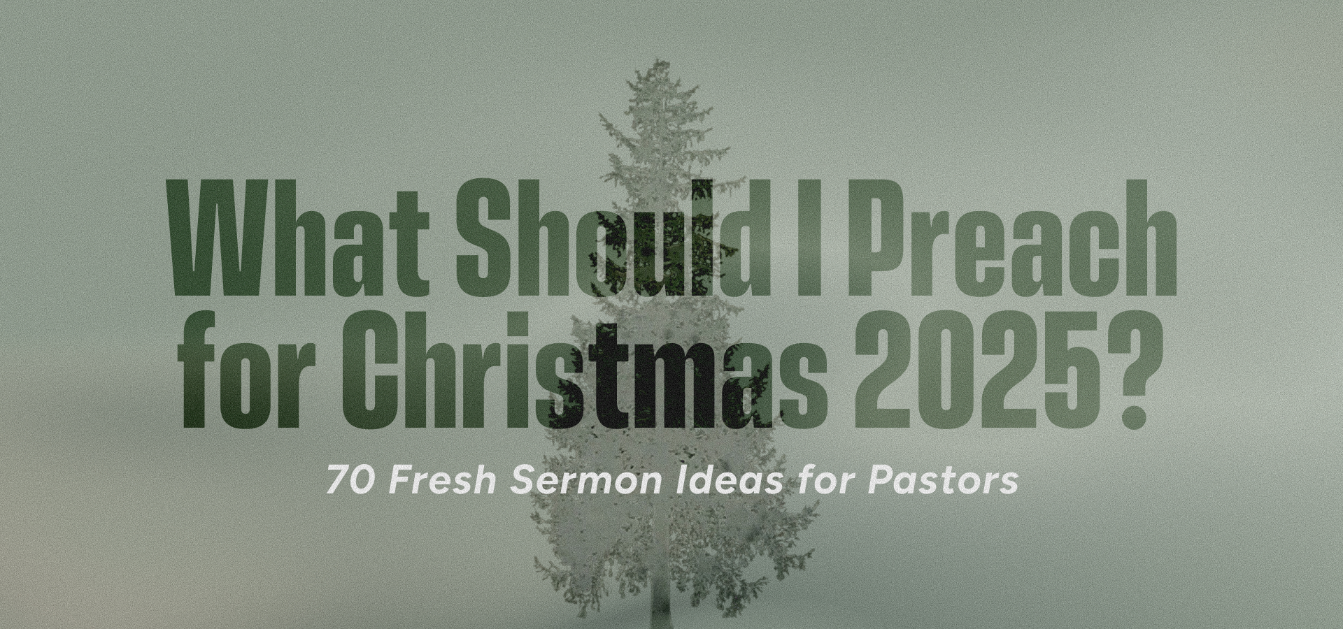 Sermon themes for Christmas preaching